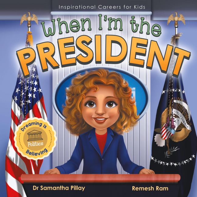 When Im the President: Dreaming is Believing: Politics