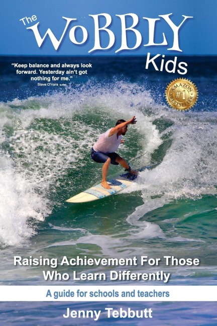 The Wobbly Kids: Raising Achievement For Those Who Learn Differently