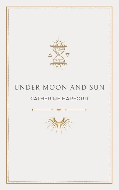 Under Moon and Sun: A Collection of Poems