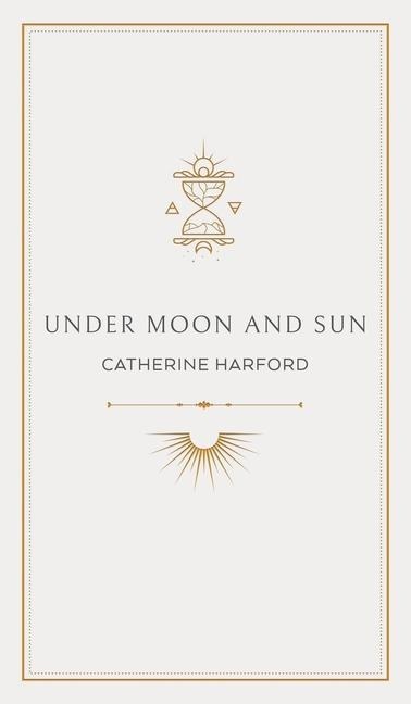 Under Moon and Sun: A Collection of Poems