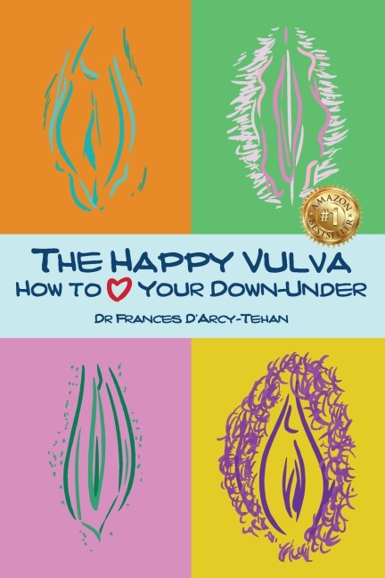 THE HAPPY VULVA: How to Love Your Down-Under