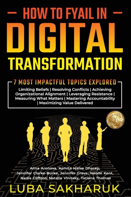 HOW TO FYAIL IN DIGITAL TRANSFORMATION: 7 Most Impactful Topics Explored