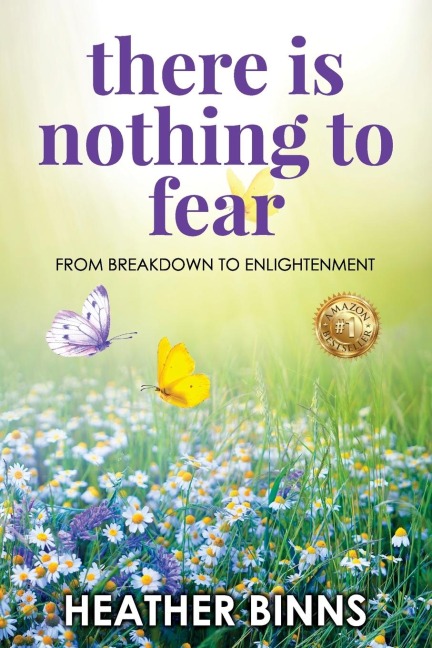 There is Nothing to Fear: From Breakdown to Enlightenment