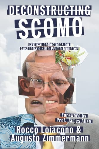 Deconstructing ScoMo Critical Reflections on Australia's 30th Prime Minister