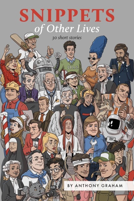 Snippets of Other Lives: 30 short stories
