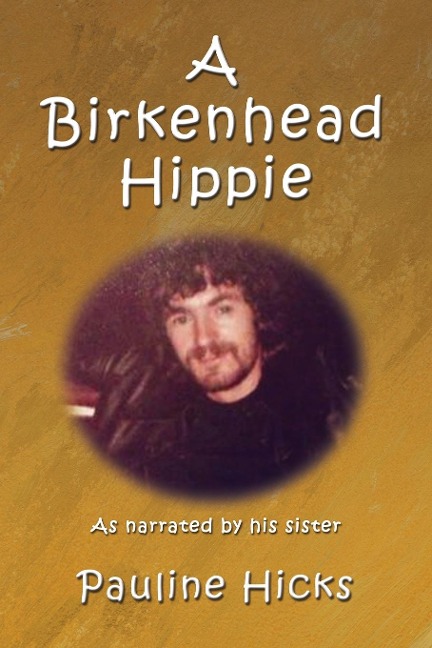 A Birkenhead Hippie: Walter Hicks