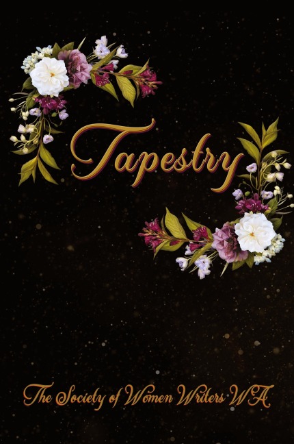 Tapestry: Words woven through poetry and prose