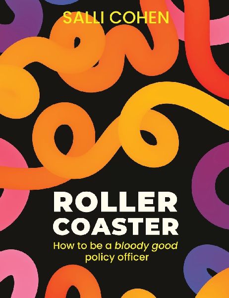 Rollercoaster: How to be a bloody good policy officer