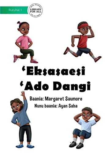 My Exercise Routine - 'Eksasaesi 'Ado Dangi