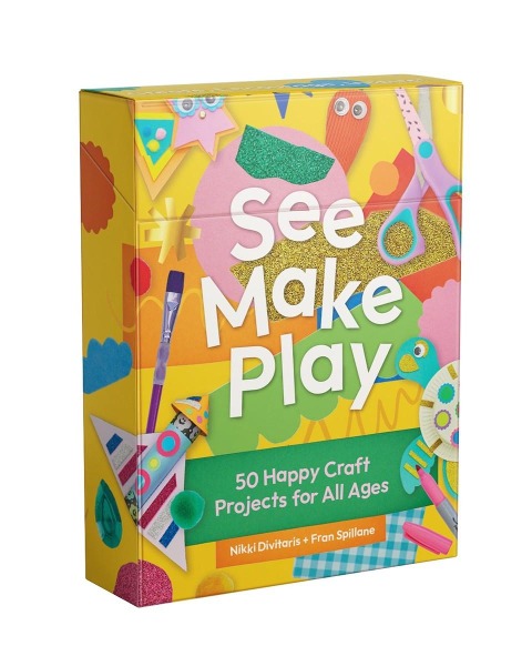 See Make Play: 50 Happy Craft Projects for All Ages