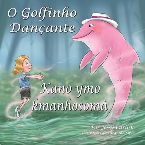 The Dancing Dolphin / Kano ymo kmanhosomá / O Golfinho Dançante Khoryemohsonye anaryme rha / A Lenda do Encantado
