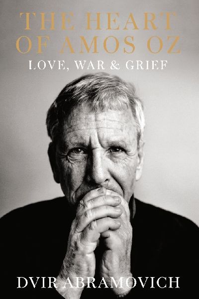 The Heart of Amos Oz: Love, War & Grief