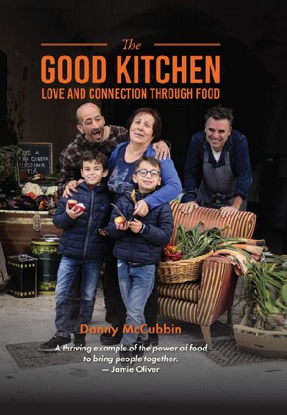 The Good Kitchen: Love and Connection Through Food