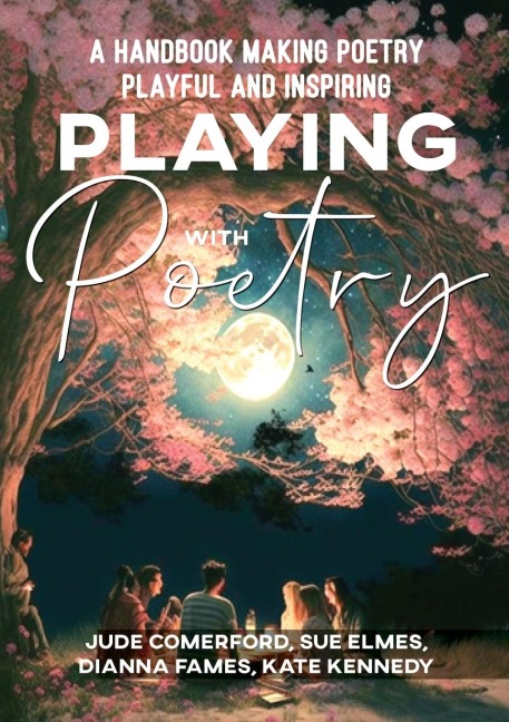 Playing with Poetry: A Handbook Making Poetry Playful and Inspiring