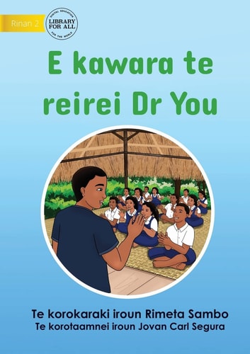 Dr You Visits the School - E Kawara Te Reirei Dr You (Te Kiribati)