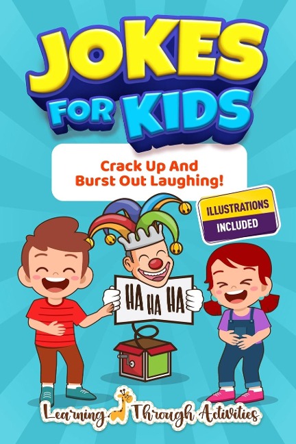 Jokes For Kids: Crack Up And Burst Out Laughing!