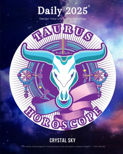 Taurus Daily Horoscope 2025 Design Your Life Using Astrology