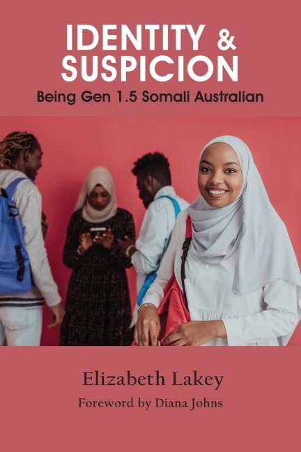 IDENTITY & SUSPICION: Being Gen 1.5 Somali Australian
