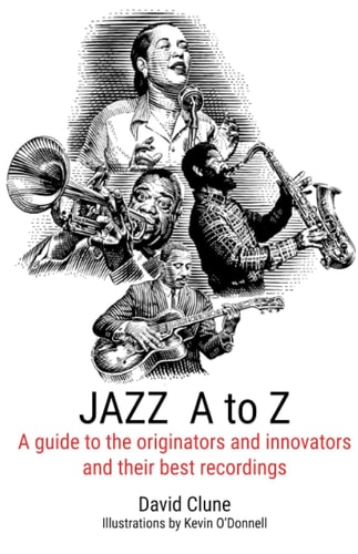 JAZZ A to Z A Guide to the Originators and Innovators and Their Best Recordings