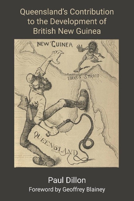 Queenslands Contribution to the Development of British New Guinea