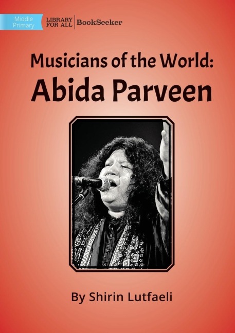 Musicians of the World: Abida Parveen