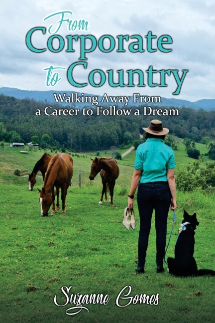 From Corporate to Country: Walking Away From a Career to Follow a Dream