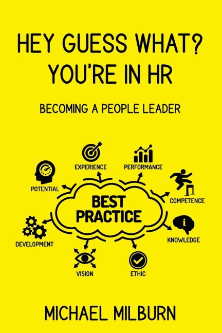 HEY GUESS WHAT? YOURE IN HR: Becoming a People Leader