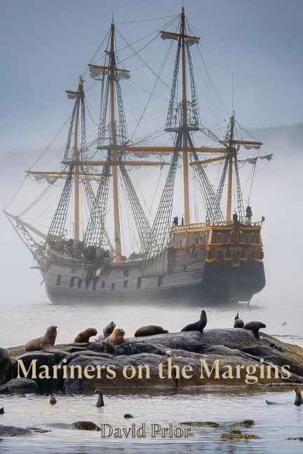 Mariners on the Margins: plundering seals in Colonial Australasia: Plundering Seals in Colonial Australasia
