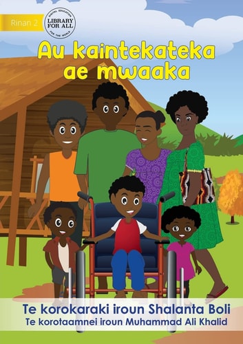 My Magic Wheelchair - Au Kaintekateka Ae Mwaaka (Te Kiribati)