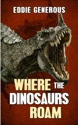 Where The Dinosaurs Roam