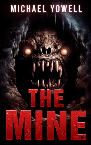 The Mine A Subterranean Horror