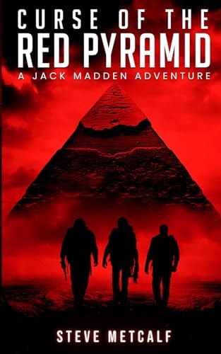 Curse of the Red Pyramid A Jack Madden Adventure