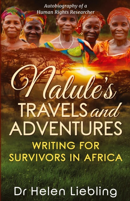 Nalules Travels and Adventures: Writing for Survivors in Africa