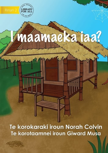 Where Do I Live? - I Maamaeka Iaa? (Te Kiribati)