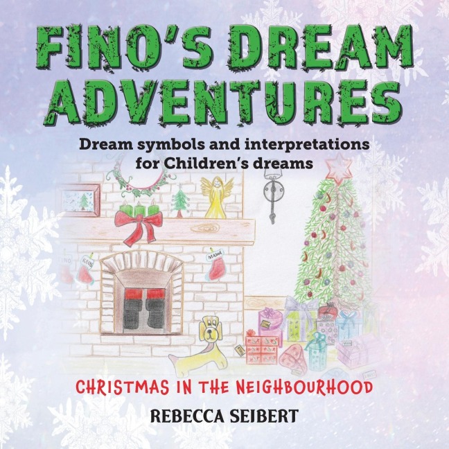 Finos Dream Adventures book 3: Christmas in the Neighbourhood