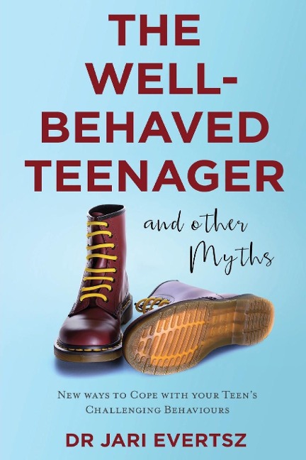 The Well-Behaved Teenager: And Other Myths