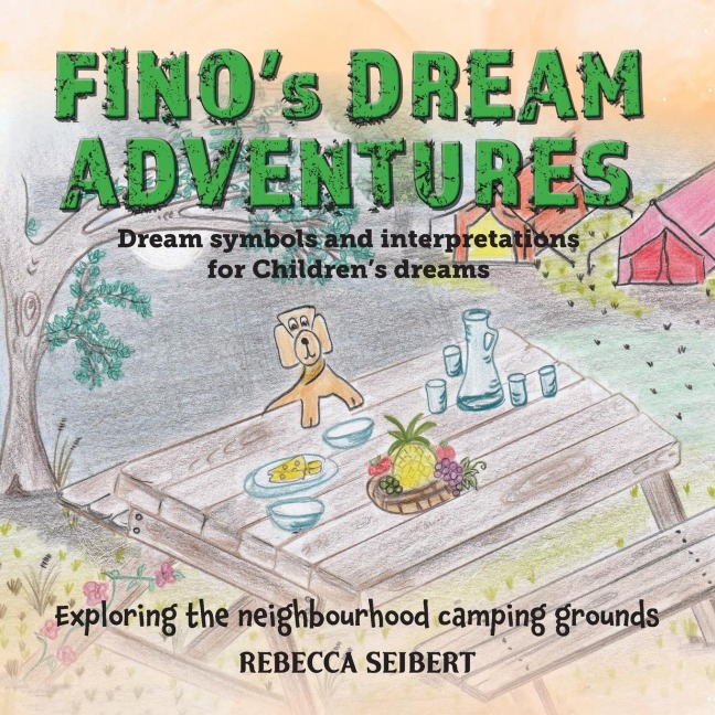 Finos Dream Adventures book 6: Exploring the neighbourhood camping grounds