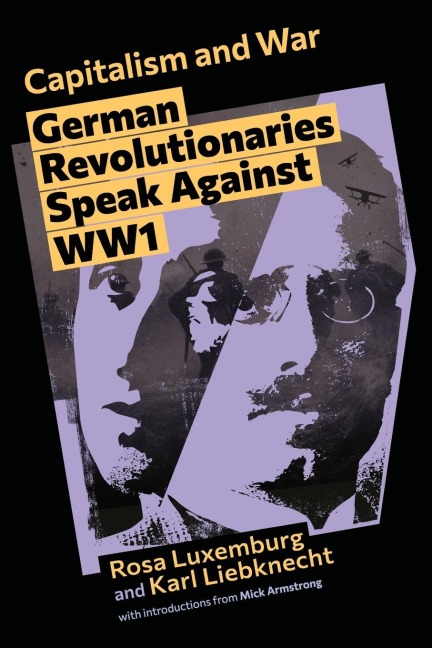 Capitalism and War: German revolutionaries speak against WWI