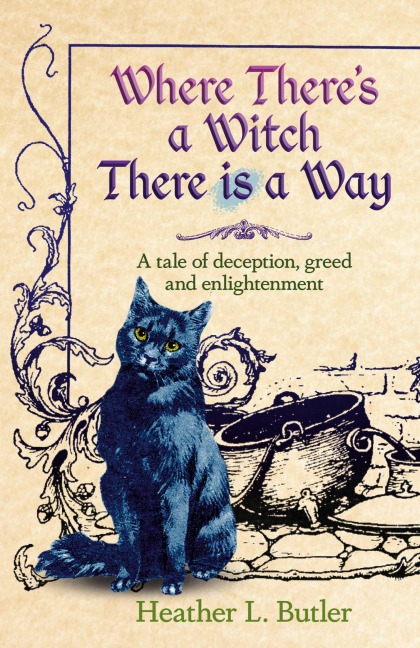 Where Theres a Witch, There is a Way: A tale of deception, greed and enlightenment