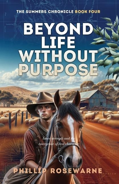 Beyond Life Without Purpose: Inner strength and the emergence of real character
