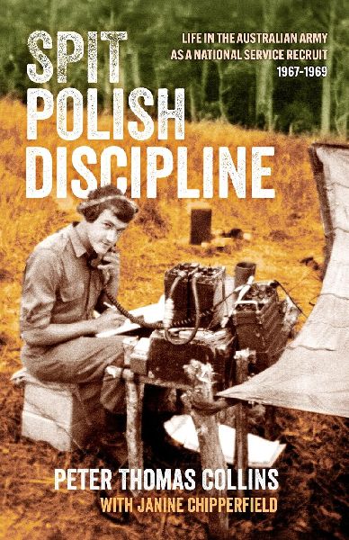 Spit Polish Discipline: Life in the Australian Army as a national service recruit