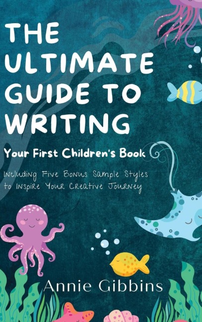 The Ultimate Guide to Writing a Childrens Book