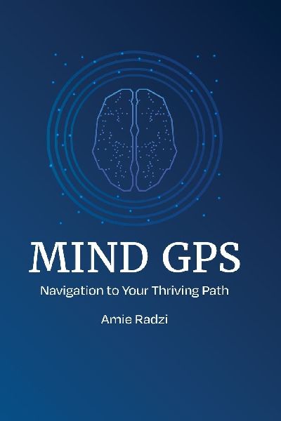 Mind GPS: Navigation to your Thriving Path