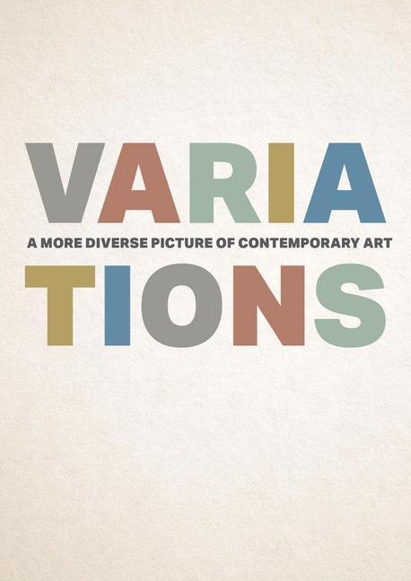 Variations: A More Diverse Picture of Contemporary Art