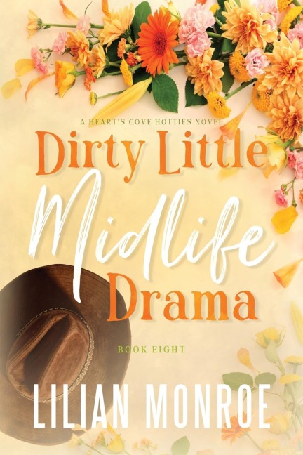 Dirty Little Midlife Drama: A later-in-life romance