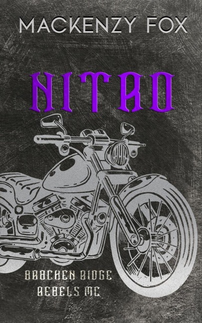 Nitro: (Bracken Ridge Rebels MC) Special Edition