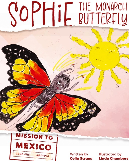 Sophie the Monarch Butterfly: Mission to Mexico