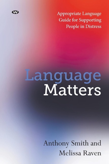 Language Matters: Appropriate Language Guide for Supporting People in Distress