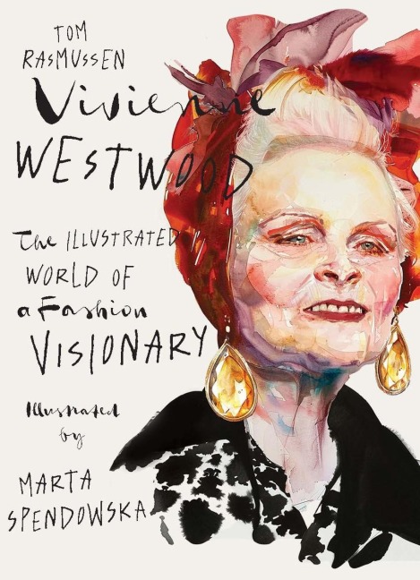 Vivienne Westwood: The Illustrated World of a Fashion Visionary