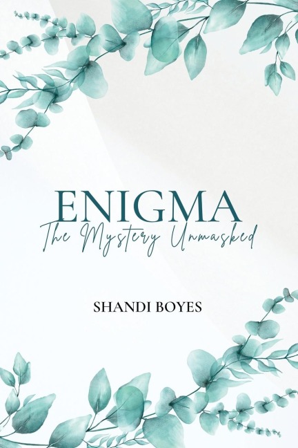 Enigma: The Mystery Unmasked - Discreet: The Mystery Unmasked